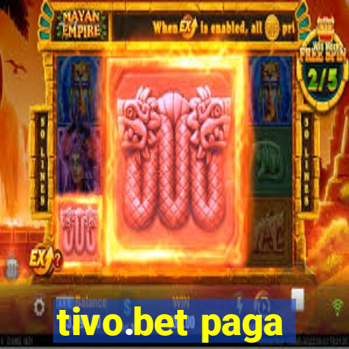 tivo.bet paga